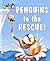 Penguins to the Rescue