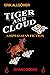 TIGER AND CLOUD: A HIMALAYA...