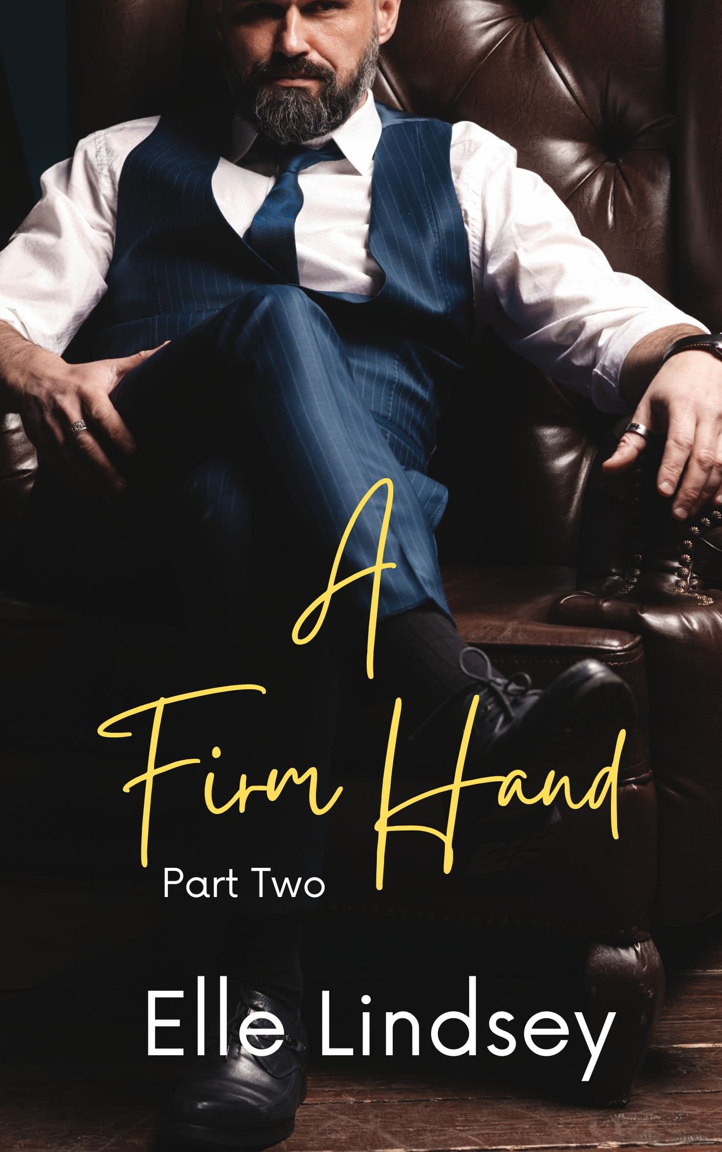 A Firm Hand: Part Two (Kindle Edition)