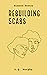Rebuilding Scabs