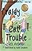 Fraidy Cat Trouble (Misadve...