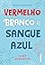 Vermelho, branco e sangue a...