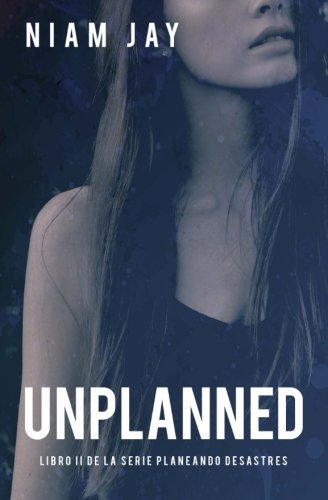 Unplanned (Planeando desastres)