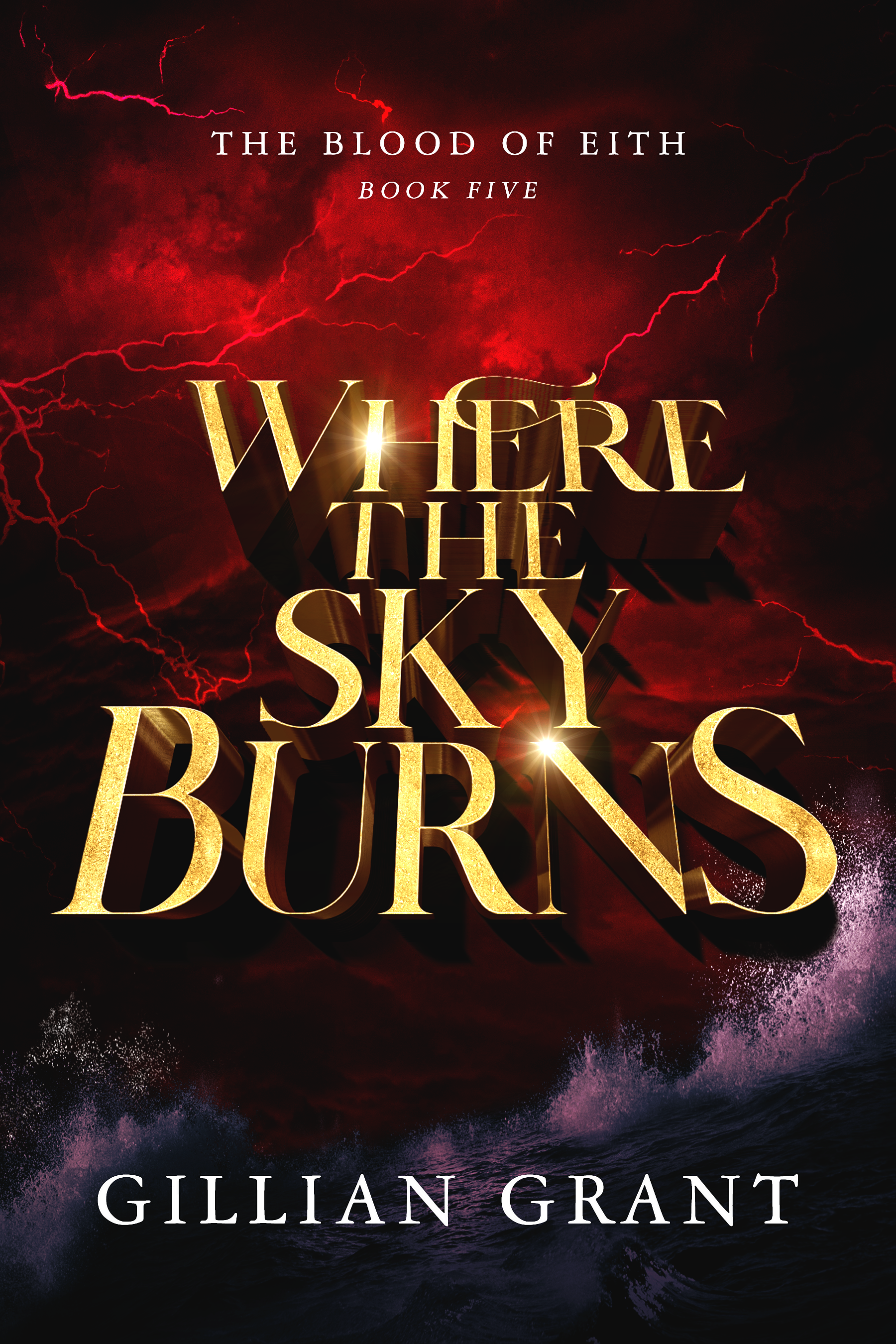 Where the Sky Burns (The Blood of Eith, #5)