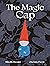 The Magic Cap: A Picture Book