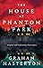 The House at Phantom Park