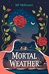 Mortal Weather: A...