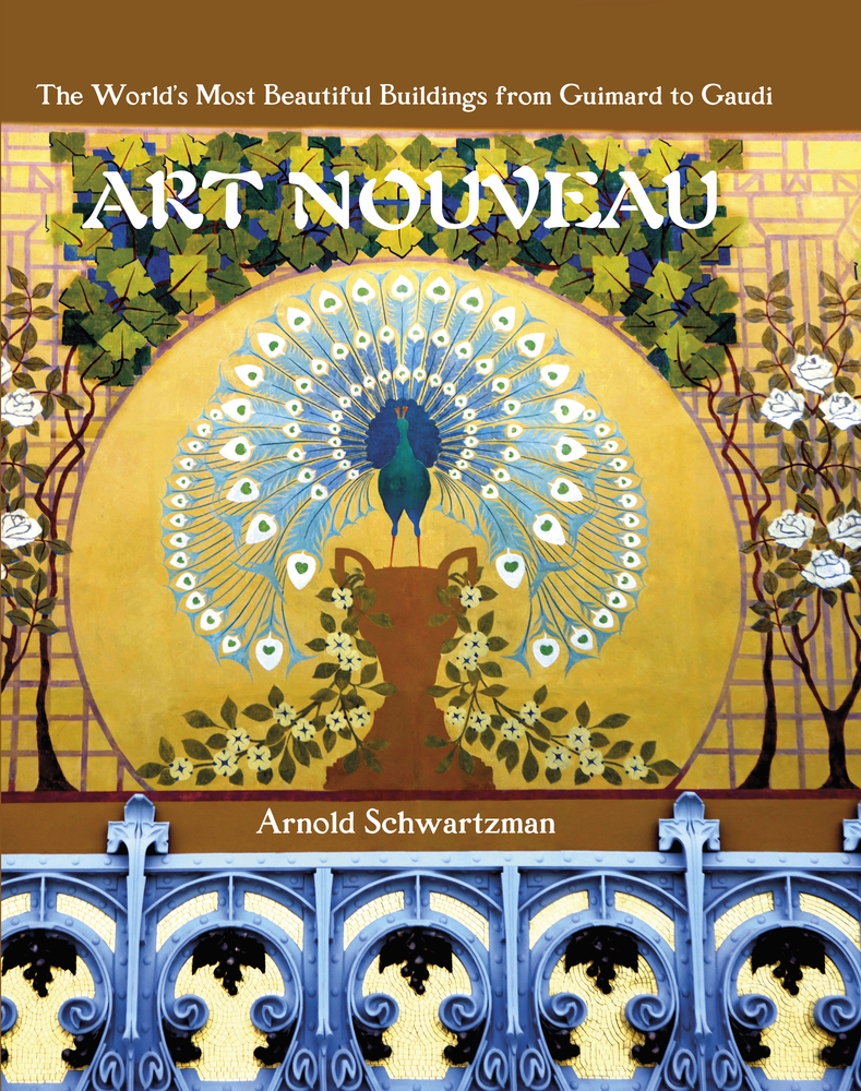 Art Nouveau: The World's Most Beautiful Buildings from Guimard to Gaudi (Hardcover)