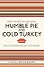 Humble Pie and Cold Turkey: English Expressions and Their Origins
