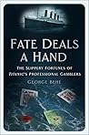 Fate Deals a Hand by George Behe