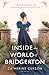 Inside the World of Bridgerton: True Stories of Regency High Society