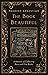The Book Beautiful: A Memoir of Collecting Rare and Fine Books
