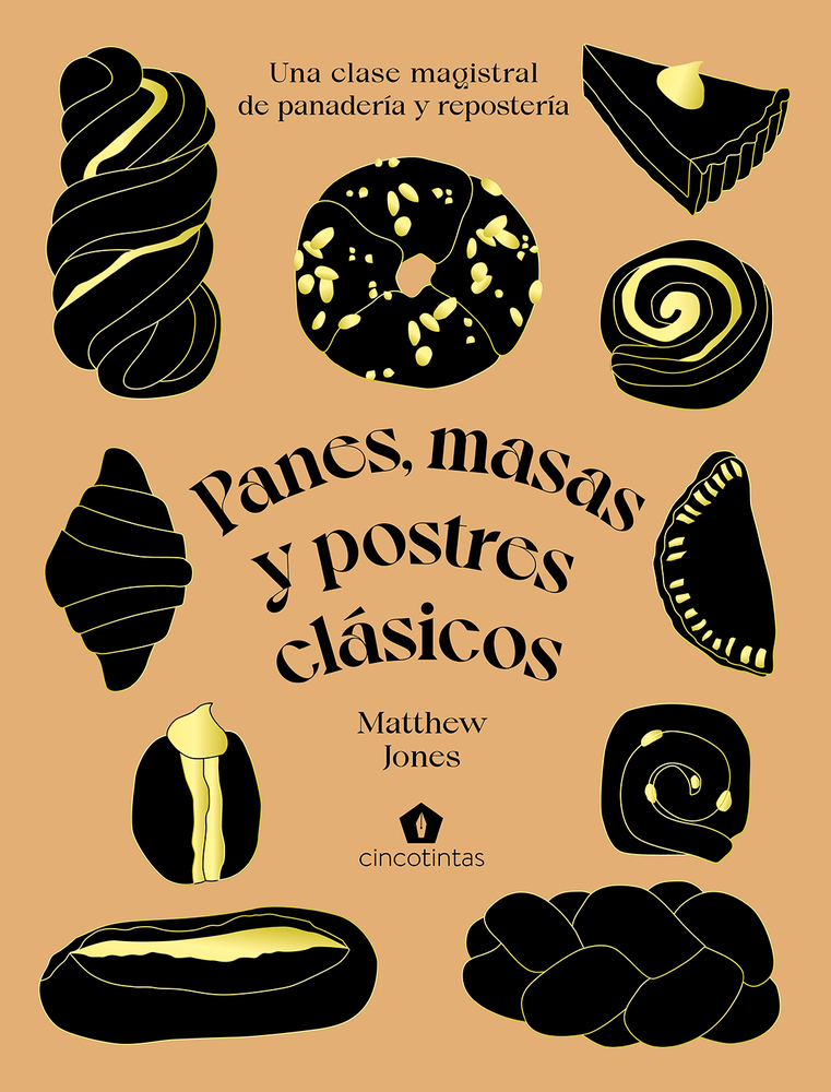Panes, masas y postres clásicos: Una clase magistral de panadería y repostería (Spanish Edition)