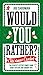 Would You Rather: Christmas Cracker: The Perfect Festive Family Game Book For Kids and Grown-Ups!