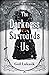 The Darkness Surrounds Us (Large Print Edition)