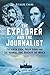 The Explorer and the Journa...