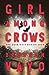 Girl Among Crows