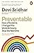 Preventable: How a Pandemic Changed the World & How to Stop the Next One
