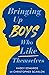 Bringing Up Boys Who Like Themselves
