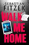 Walk Me Home: now...