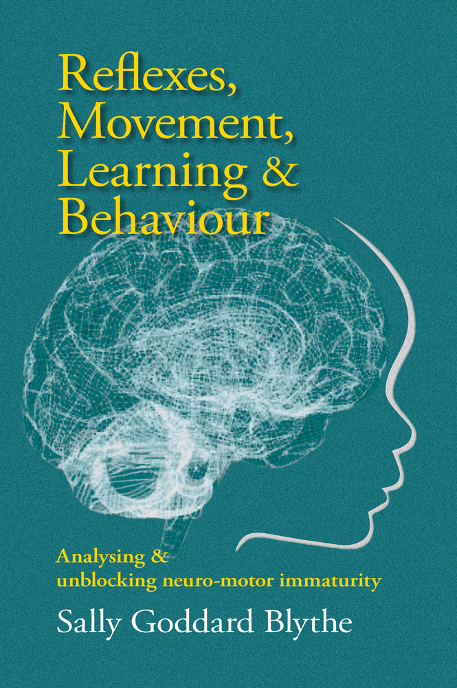 Reflexes, Movement, Learning & Behaviour: Analysing and Unblocking Neuro-motor Immaturity