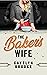 The Baker's Wife (Sugar & Spice Book 1)