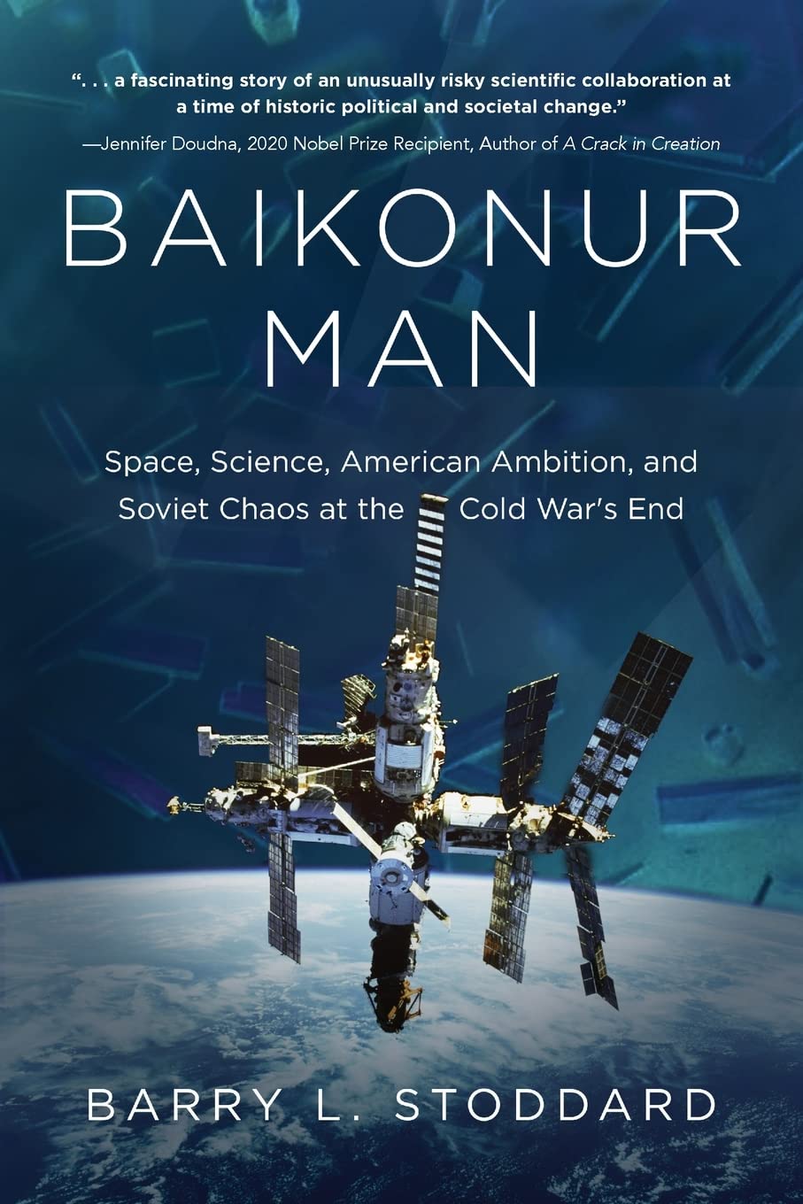 Baikonur Man: Space, Science, American Ambition, and Russian Chaos at the Cold War's End (Paperback)