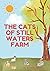 The Cats of Still Waters Farm by Tabitha Webb