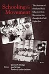 Schooling the Movement: The Activism of Southern Black Educators from Reconstruction through the Civil Rights Era