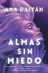 Almas Sin Miedo by Ana Daitán