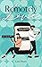 Remotely Love (Remotely Love, #1)