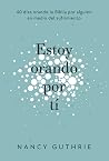 Estoy orando por ti