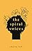 The Spiral Voices: Poems fo...
