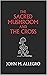 The Sacred Mushroom and The Cross: A study of the nature and origins of Christianity within the fertility cults of the ancient Near East