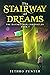 The Stairway of Dreams: The...
