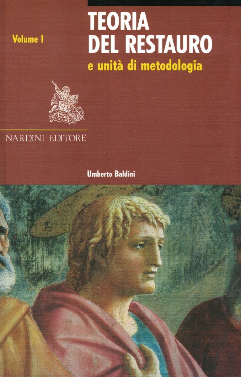 Teoria del restauro e unità di metodologia - Volume I