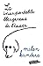 La insuportable lleugeresa de l'ésser by Milan Kundera