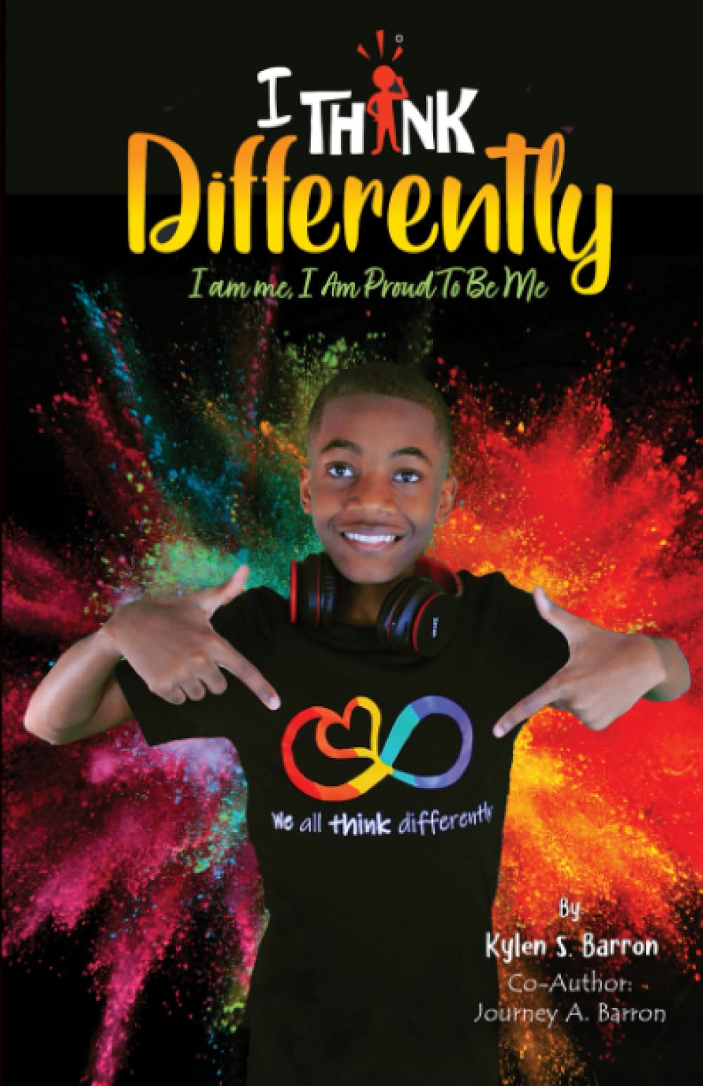 I Think Differently I am me, I Am Proud to Be Me