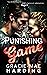 A Punishing Game(Book 2) Two broken hearts, one chance at redemption by Gracie-Mae Harding