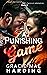 A Punishing Game(Book 3) Two broken hearts, one chance at redemption by Gracie-Mae Harding