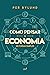 Como Pensar a Economia de Forma Simples by Per Bylund