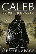 Caleb: Return to Noodle