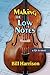 Making the Low Notes: A Life in Music