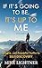 If It's Going To BE, It's Up To ME!: The Simple yet Powerful Truths to Self-Discovery