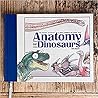Anatomy of Dinosaurs