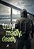 truly, madly, deadly - für ...
