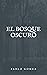 EL BOSQUE OSCURO