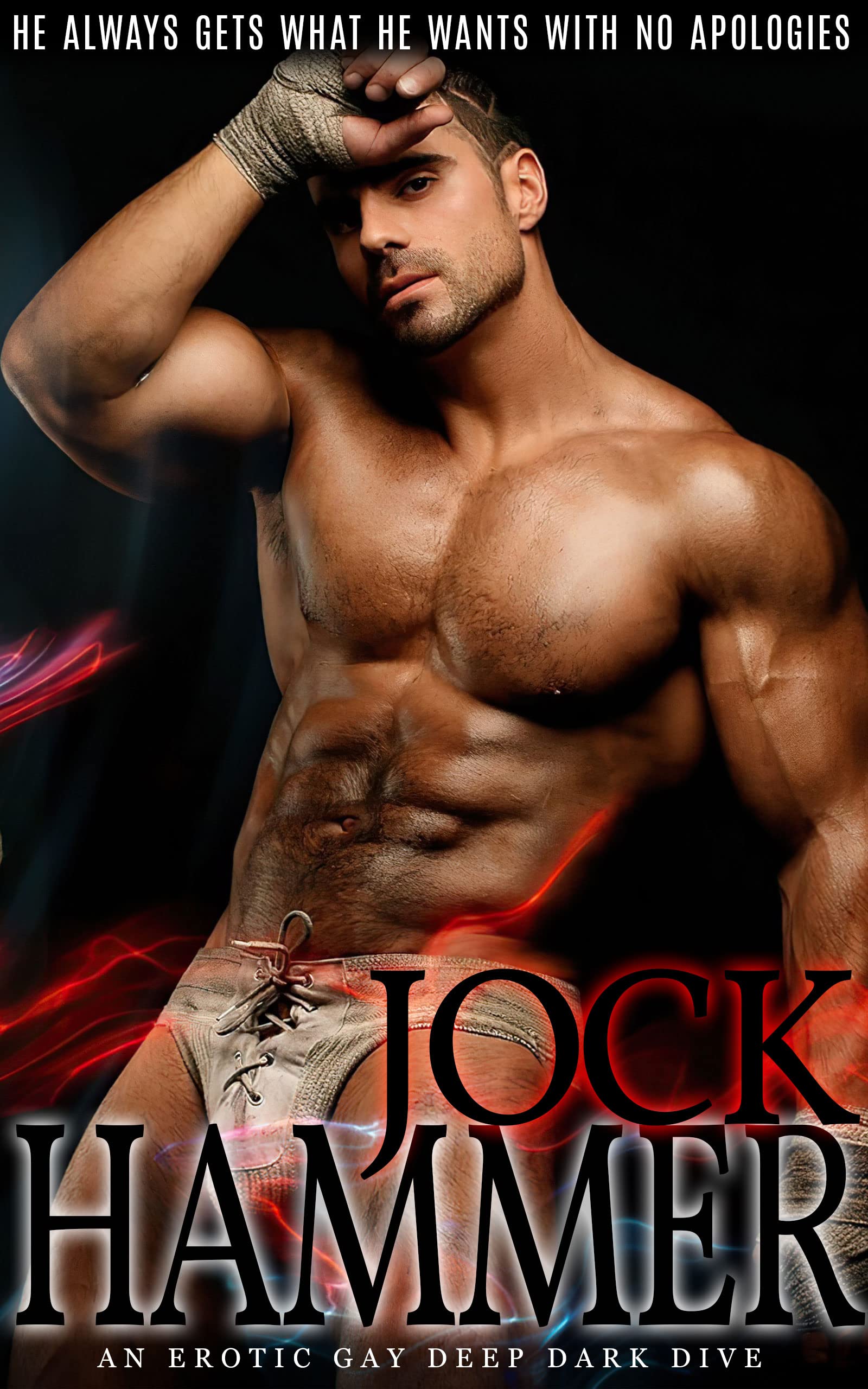 Jock Hammer - An Erotic Gay Deep Dark Dive: He Always Gets What He Wants With No Apologies (The Jock Hammer - The Retro Erotica Filled Adventures Of The Ultimate Gay Male Hustler Book 3)