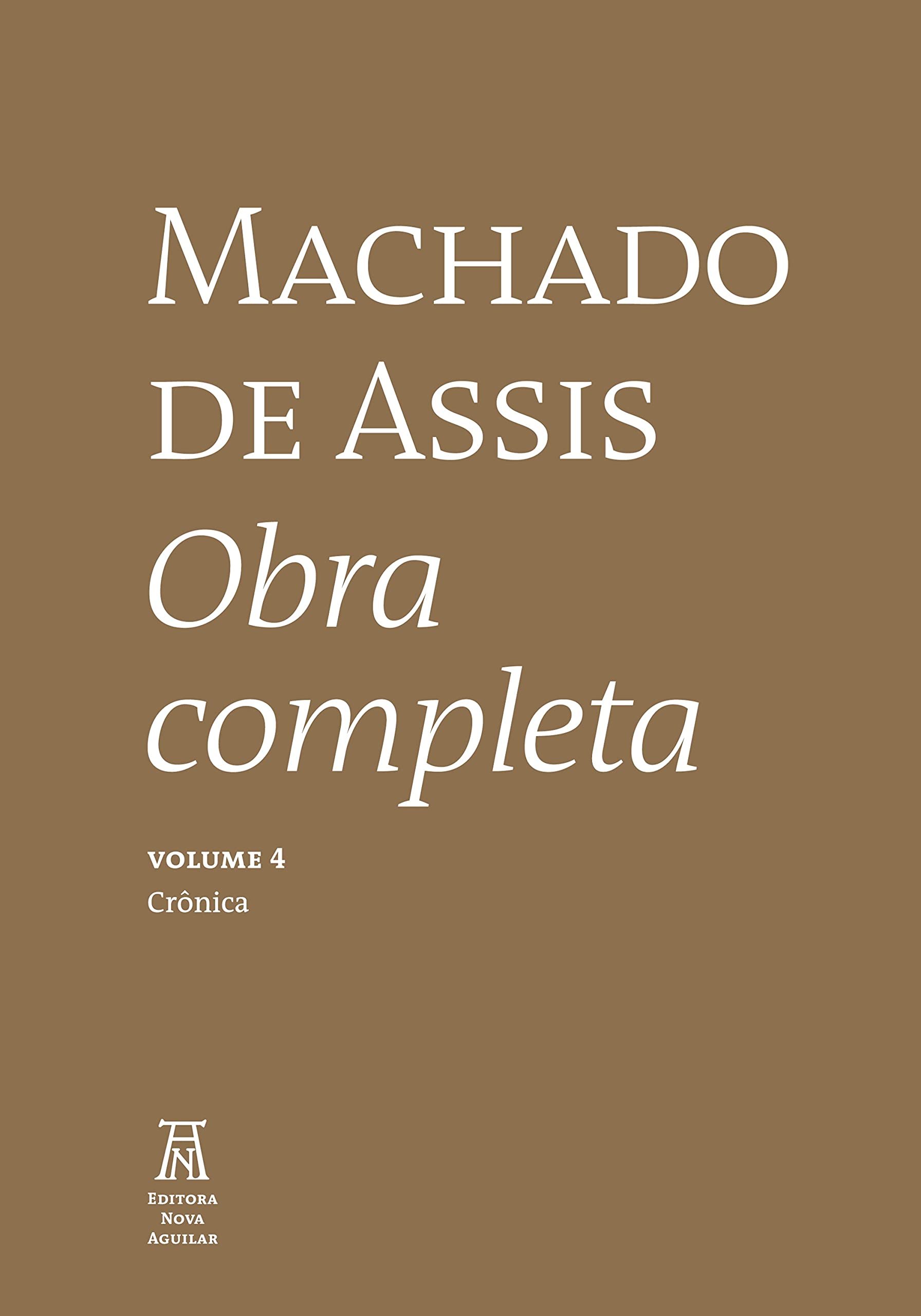 Machado de Assis: Obra Completa em Quatro Volumes - Volume IV (Hardcover)