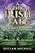 A Mythical Irish Tale: And the quest to get back home